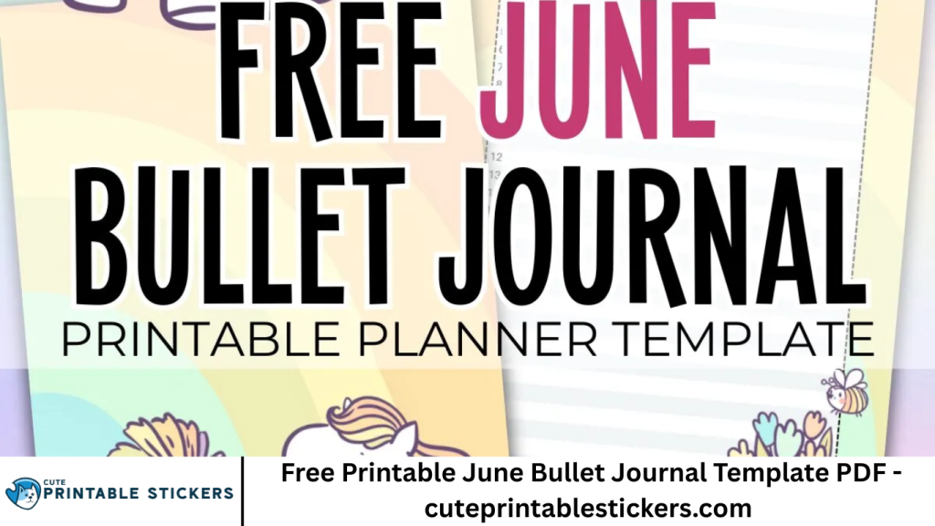 Free Printable June Bullet Journal Template PDF - cuteprintablestickers.com