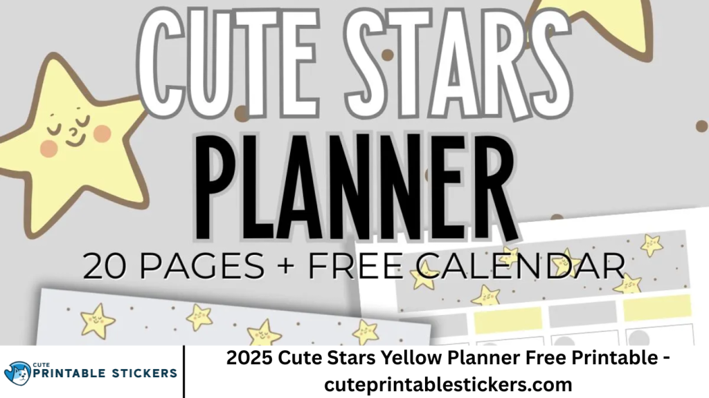 2025 Cute Stars Yellow Planner Free Printable - cuteprintablestickers.com