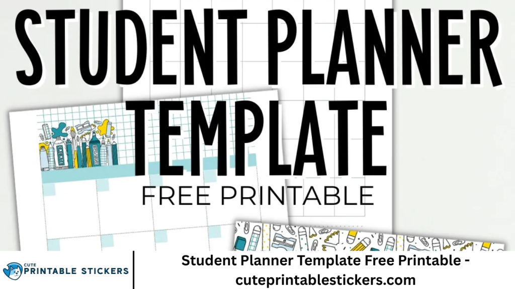 Student Planner Template Free Printable - cuteprintablestickers.com