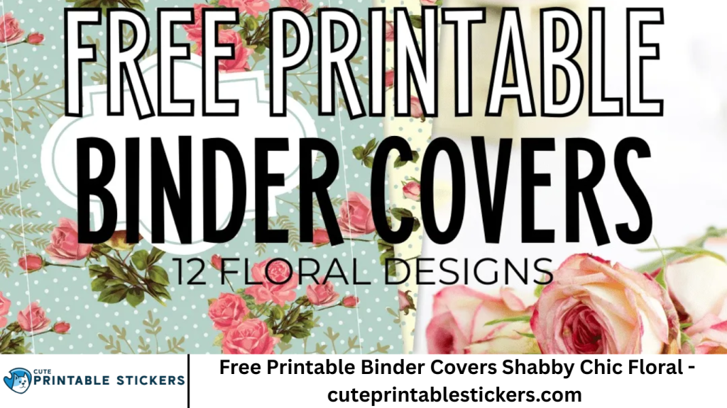 Free Printable Binder Covers Shabby Chic Floral - cuteprintablestickers.com